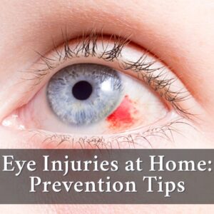 Blog 44 Protecting Your Sight at Home: Tips to Prevent Eye Injuries